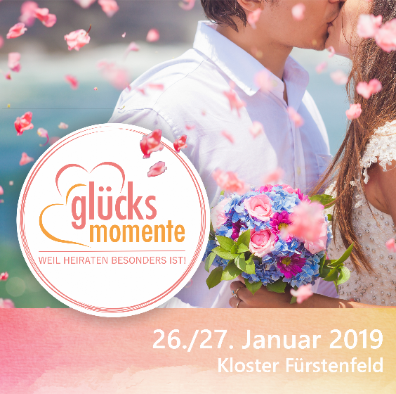 Hochzeitsmesse Glücksmomente 2019 Fürstenfeldbruck Hochzeitsmesse Glücksmomente 2019 Fürstenfeldbruck